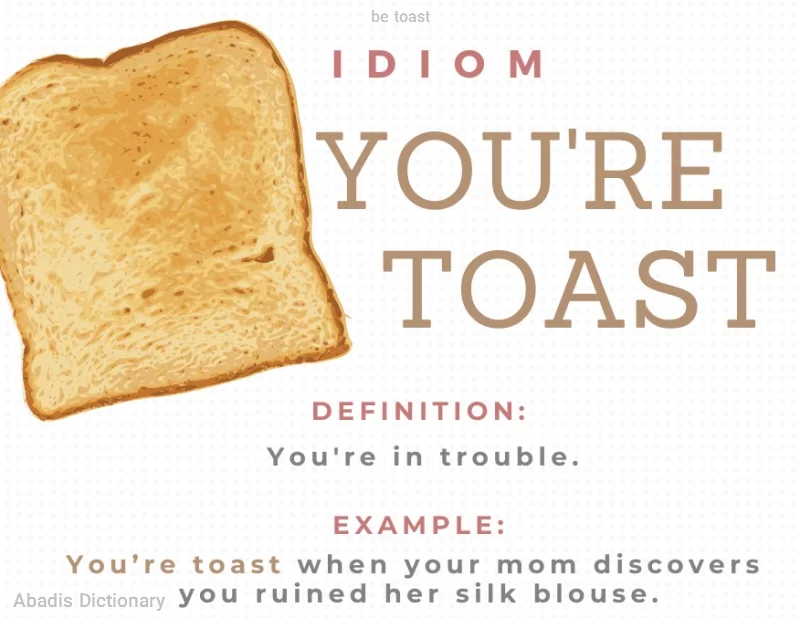 be toast
